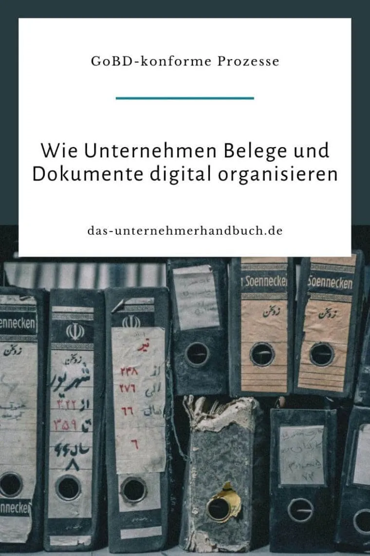 GoBD-konforme Prozesse: Wie Unternehmen Belege und Dokumente digital organisieren