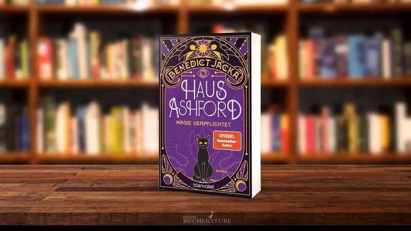[Rezension]: »Haus Ashford - Magie verpflichtet« von Benedict Jacka