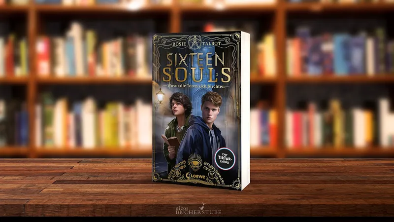 [Rezension] »Sixteen Souls - Wovor die Toten sich fürchten« von Rosie Talbot