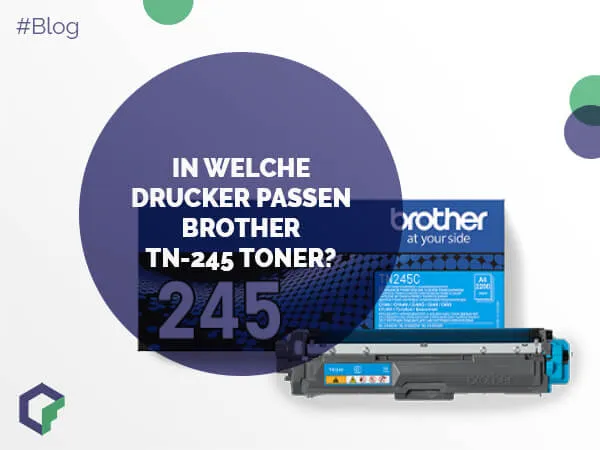 In welche Drucker passen Brother TN-245 Toner?