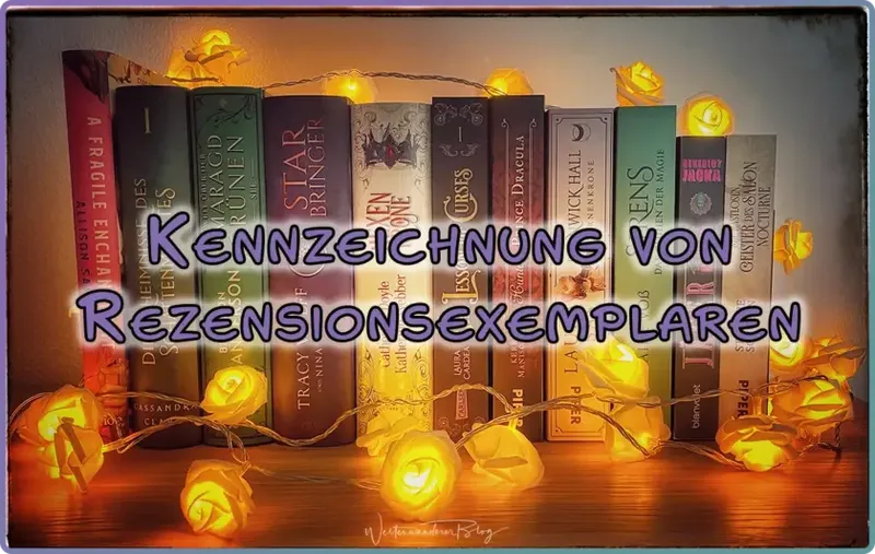 Rezensionsexemplare als Werbung kennzeichnen: Was gilt für Buchblogs?