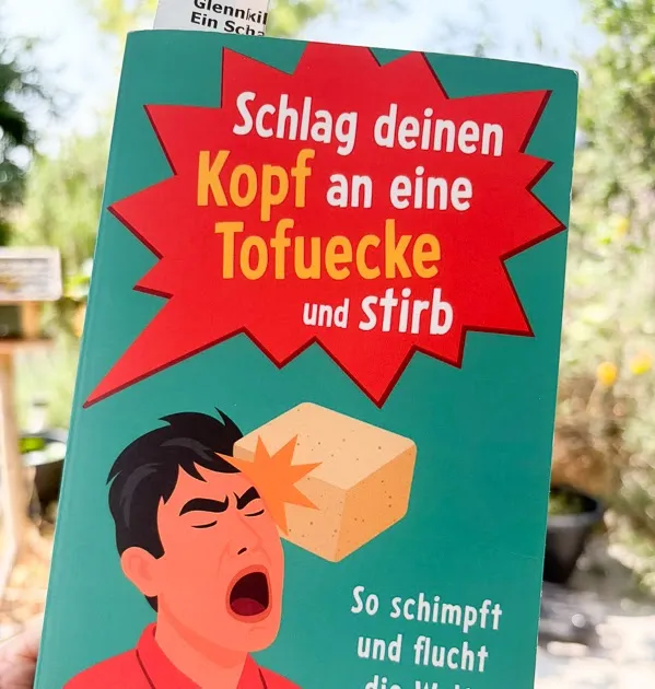 Buchtipp: Schlag deinen Kopf an eine Tofuecke und stirb