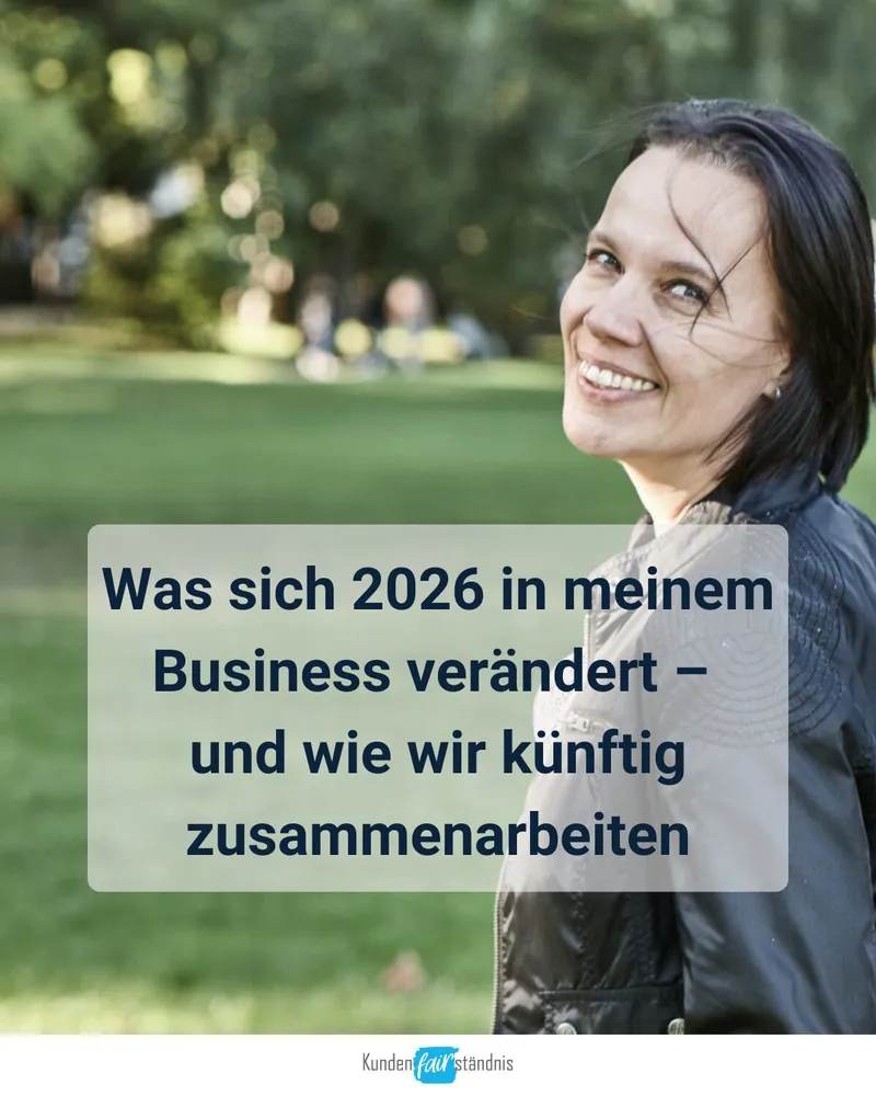 Selbstständig 2026: Was sich für meine Kunden verändert – und wie wir künftig zusammenarbeiten