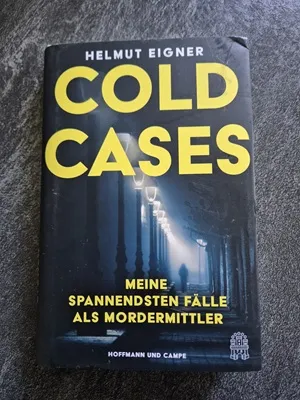 Cold Cases von Helmut Eigner – True-Crime-Sachbuch mit echten Ermittler-Einblicken