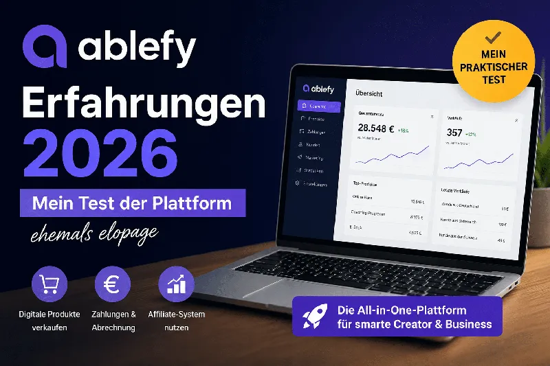 ablefy Erfahrungen 2026: Mein Test der Plattform (ehemals elopage)