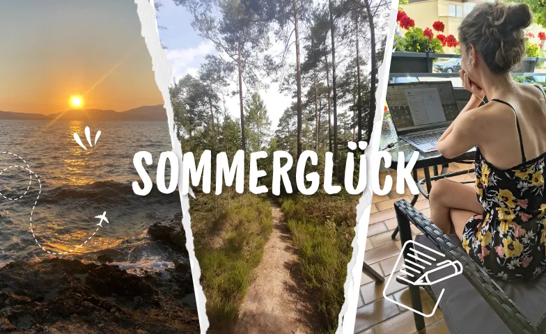 Meine Reiseblicke im Juli 2026: Drei Zutaten fürs Sommerglück