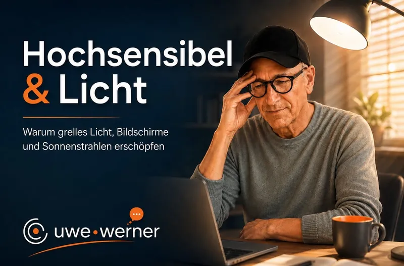 Hochsensibel & Licht: Warum Helligkeit erschöpft