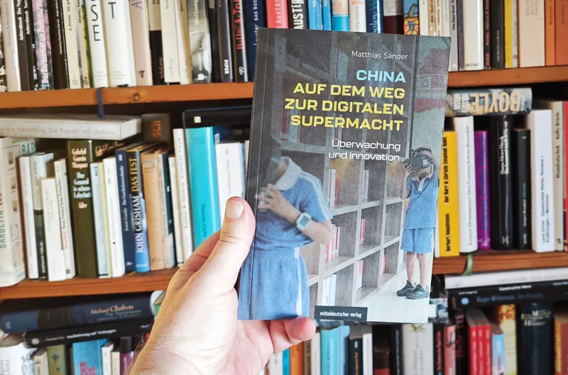 Matthias Sander: China auf dem Weg zur digitalen Supermacht. Eine Buchkritik