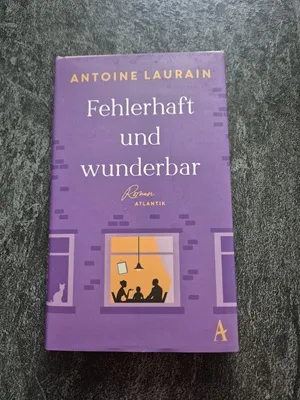 Fehlerhaft und wunderbar von Antoine Laurain – eine warmherzige Geschichte über Menschen, Beziehungen und die Schönheit kleiner Fehler