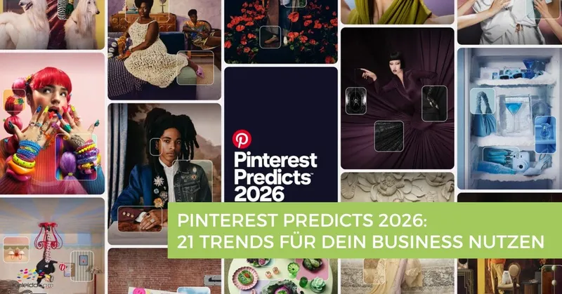 Pinterest Predicts 2026: 21 Trends strategisch für dein Business nutzen