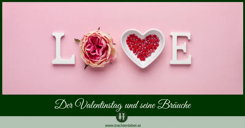 Der Valentinstag und seine Bräuche