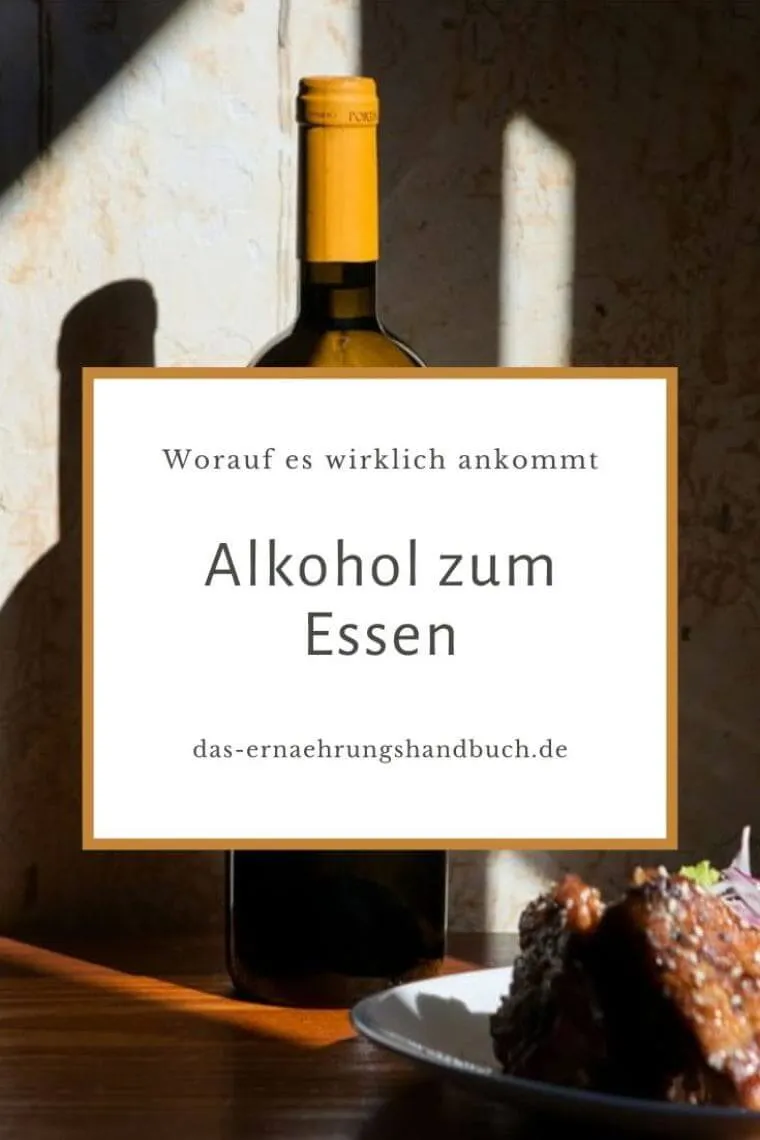 Alkohol zum Essen: Worauf es wirklich ankommt
