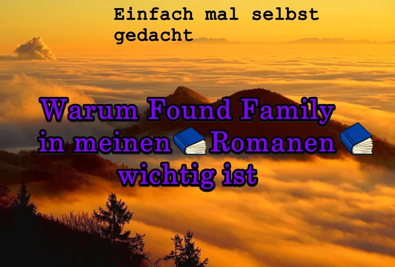 Warum Found Family in meinen Romanen wichtig ist