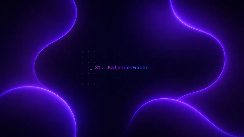 AI Picks der 31. KW