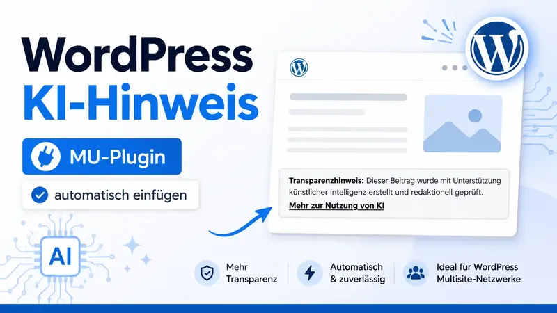 WordPress KI-Hinweis automatisch einfügen – kostenloses MU-Plugin