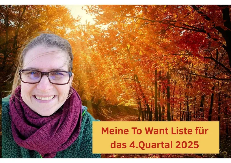 Meine To-Want-Liste für Q4 – oder der Blog Deal mit Judith