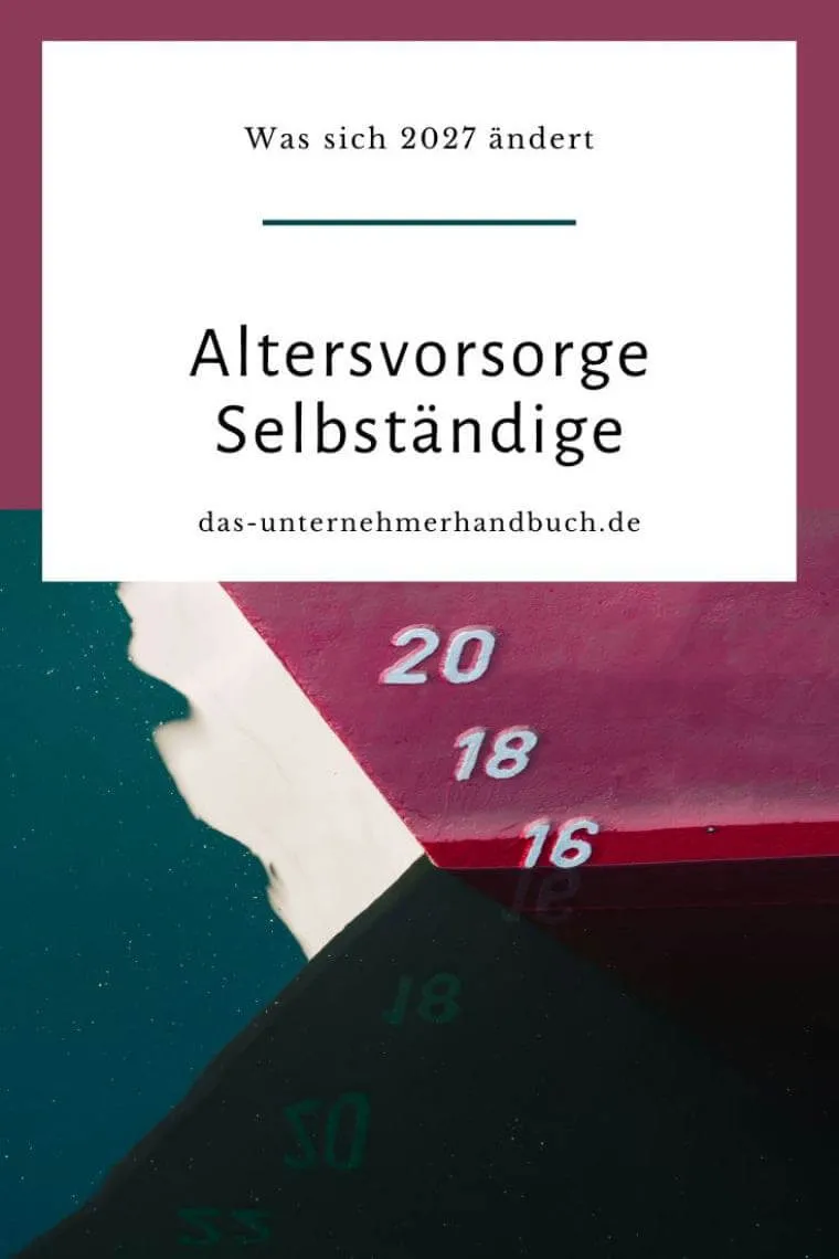 Altersvorsorge Selbständige: Was sich 2027 ändert