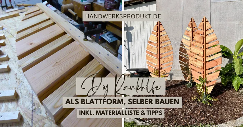 DIY Rankhilfe als Blatt selber bauen - kreative Gartendeko - kostenlose Anleitung