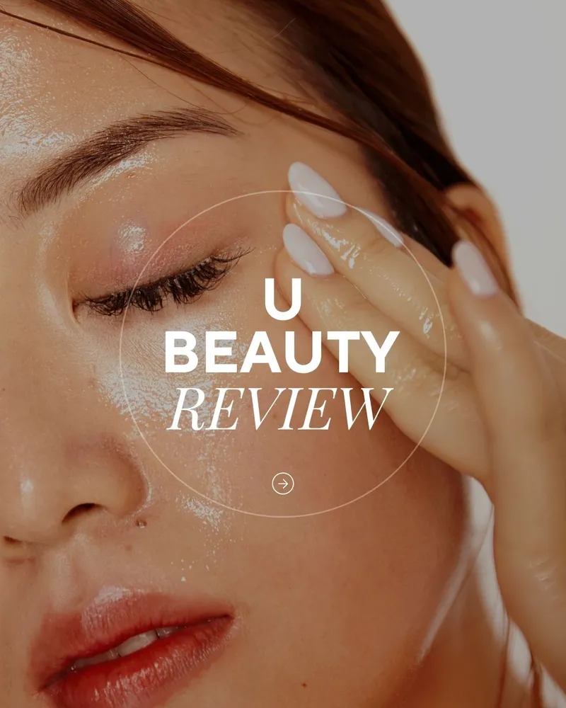 U BEAUTY Review: Drei Produkte, die deine Hautpflegeroutine vereinfachen