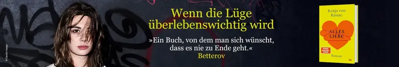 Alles Liebe: Ronja von Rönnes bitterböser Sommerroman über Liebe und Lügen