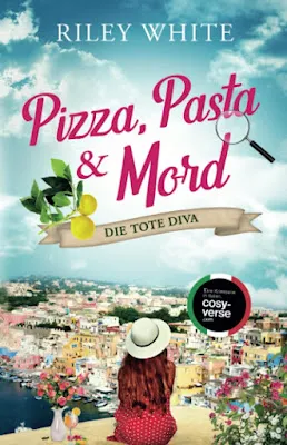 Pizza, Pasta & Mord – Die tote Diva von Riley White