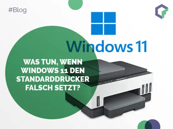 Was tun, wenn Windows 11 den Standarddrucker falsch setzt?