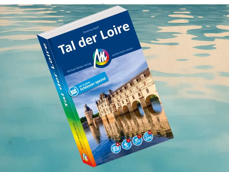Tal der Loire, authentisches Reisebuch zu den schönsten Schlössern