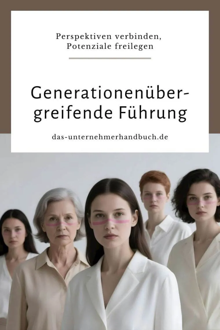 Generationenübergreifende Führung: Perspektiven verbinden, Potenziale freilegen