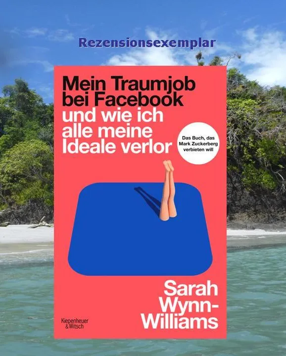 Rezension "Mein Traumjob bei Facebook und wie ich alle meine Ideale verlor" von Sarah Wynn-Williams
