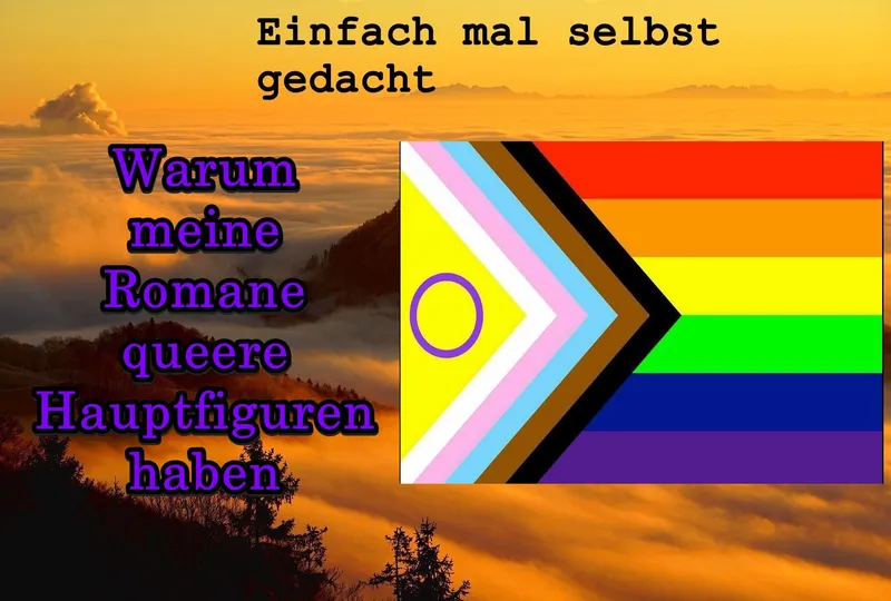 Warum meine Romane queere Hauptfiguren haben