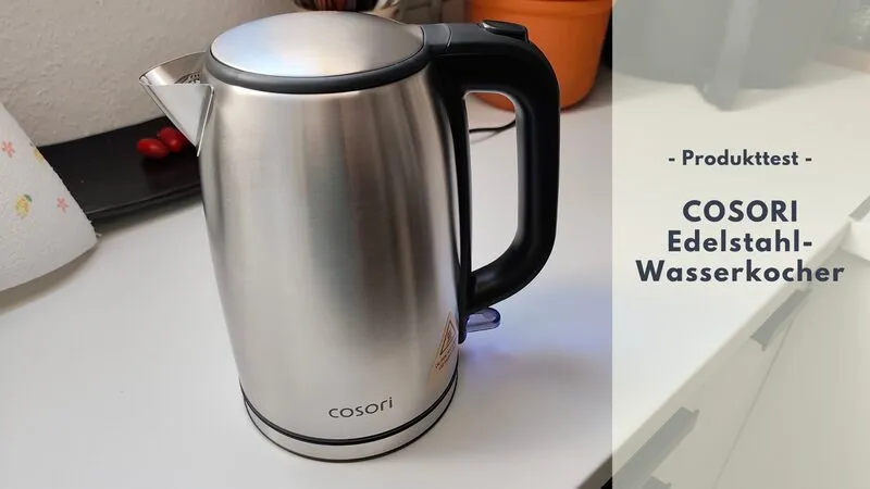 COSORI Edelstahl-Wasserkocher im Test: Der elegante Alltagshelfer für die Küche