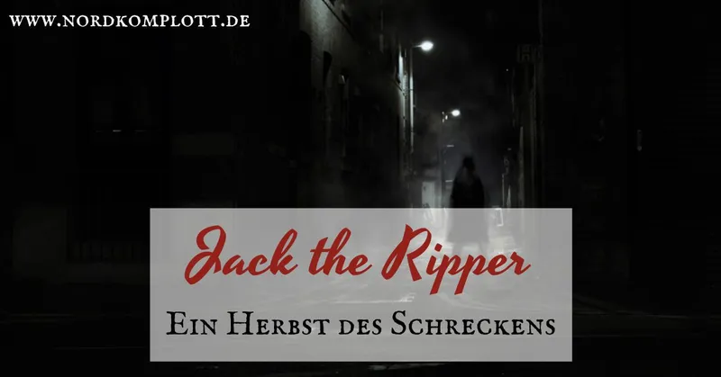 Jack the Ripper: Ein Herbst des Schreckens