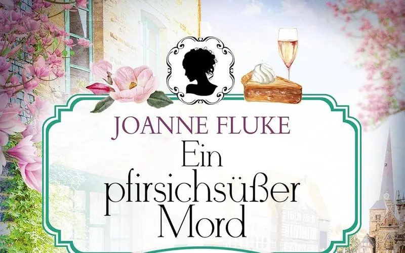 Ein pfirsichsüßer Mord von Joanne Fluke