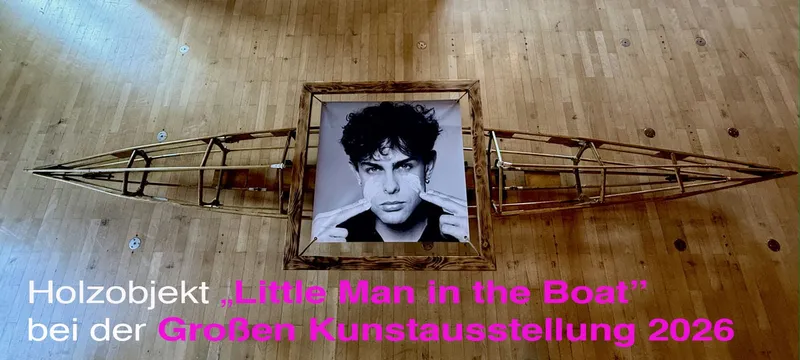 Little Man in the Boat – bei der Großen Kunstausstellung 2026