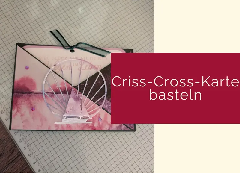 Criss-Cross-Karte basteln – kreative Faltkarte einfach erklärt