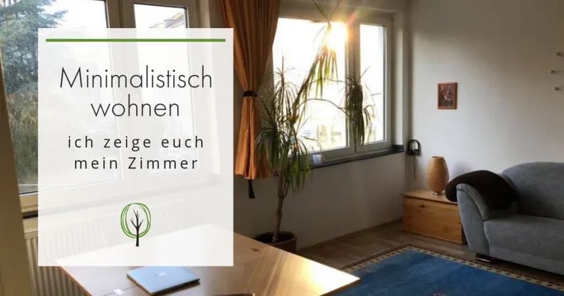Minimalistisch wohnen – Roomtour mit den besten Tips!