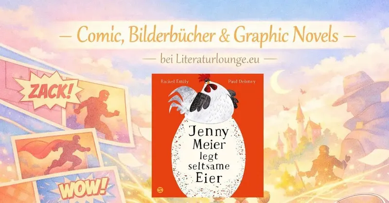 [Rezension] Jenny Meier legt seltsame Eier – Rachel Emily & Paul Delaney