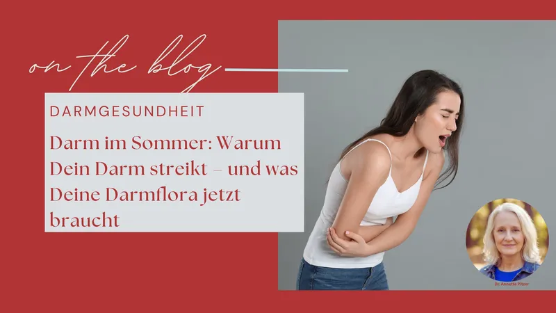 Darmflora aufbauen: Was im Sommer wichtig ist