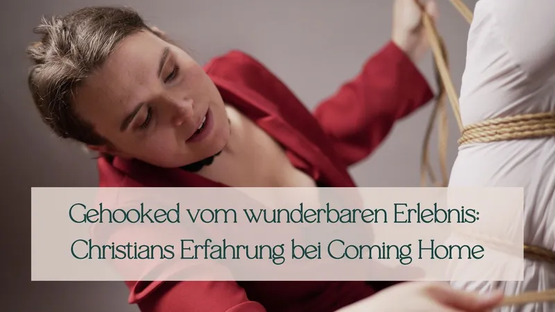 Gehooked vom wunderbaren Erlebnis: Christians Erfahrung bei Coming Home
