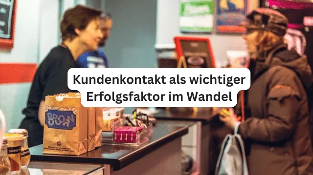 Kundenkontakt im digitalen Zeitalter | Tipps und Beispiele