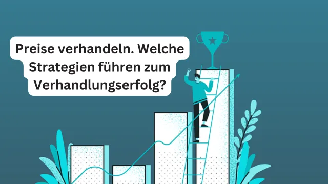 Preisverhandlung erfolgreich gestalten | Richtige Strategien & Techniken