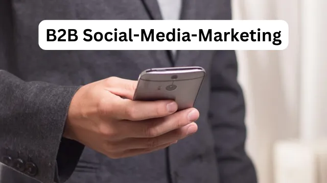 B2B Social-Media-Marketing für die Unternehmenskommunikation