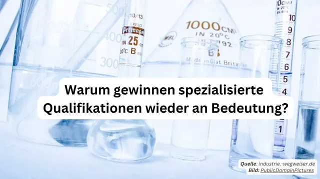 Spezialisierte Qualifikationen in der Industrie werden wichtiger