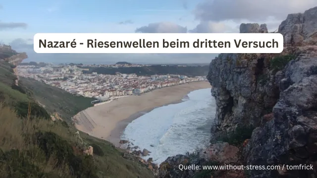 Nazaré Wellen – vom Fischerdorf zum Hotspot für Gigant Waves