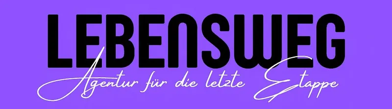 Warum heißen wir eigentlich „LEBENSWEG – Agentur für die letzte Etappe“?