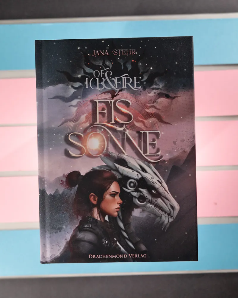 [Rezension] Jana Stehr „Of Ice & Fire – Eissonne“ (1)