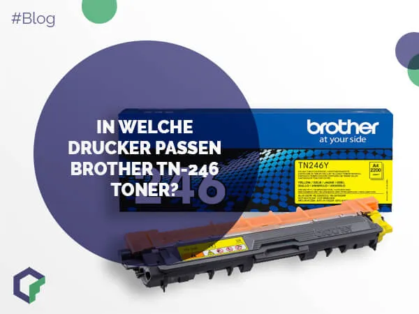 In welche Drucker passen Brother TN-246 Toner?