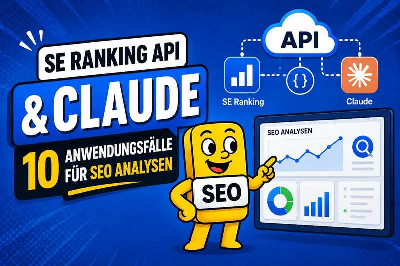 SE Ranking API & Claude: 10 Anwendungsfälle für SEO Analysen