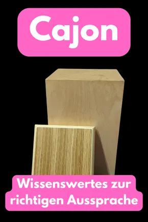Cajon richtig aussprechen: Ups, so geht's nicht