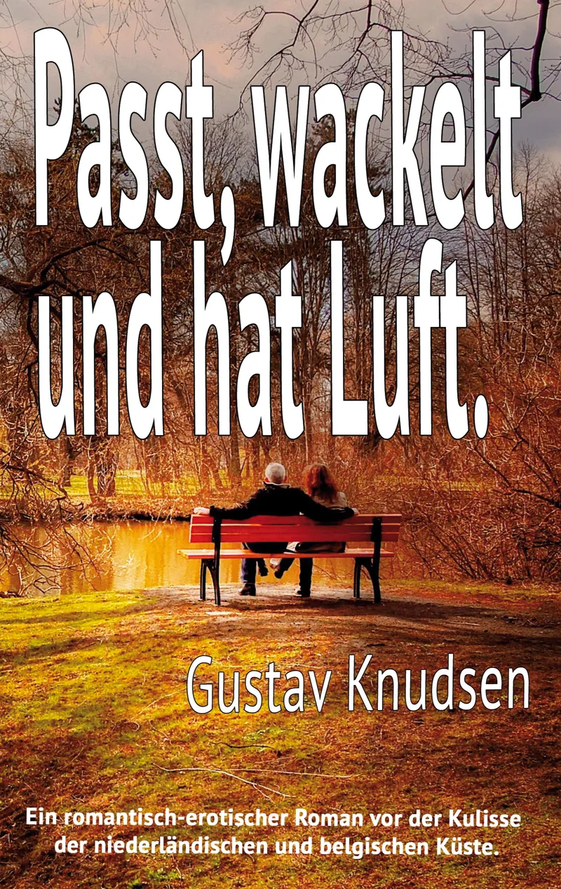 Passt, wackelt und hat Luft – Gustav Knudsen